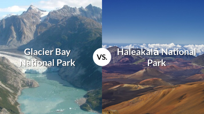 Glacier Bay National Park & Preserve vs Haleakalā National Park
