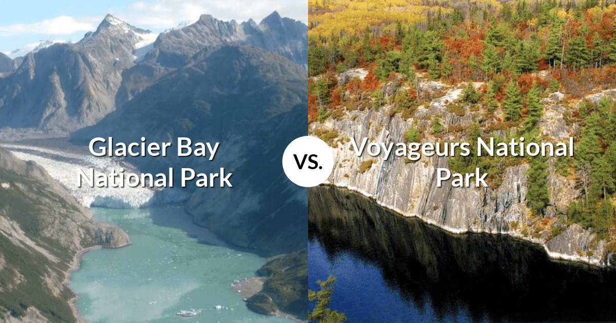 Glacier Bay National Park & Preserve vs Voyageurs National Park