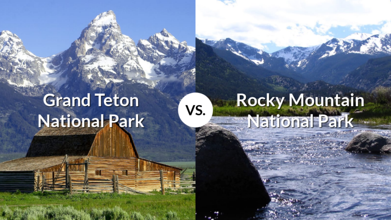 Grand Teton National Park vs Rocky Mountain National Park
