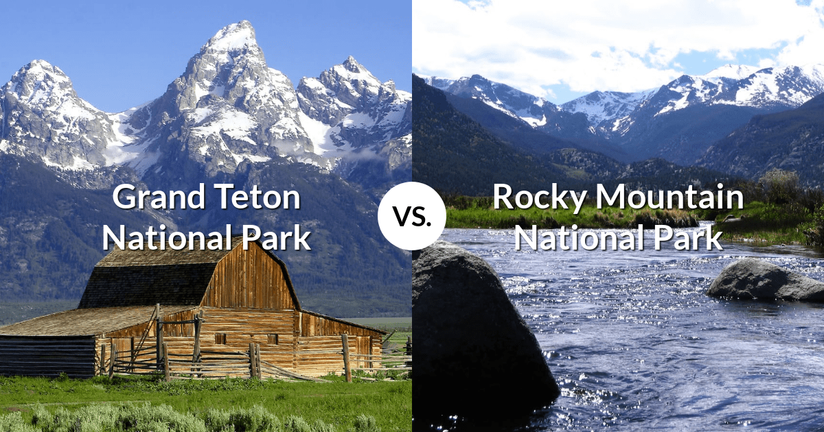 Grand Teton National Park vs Rocky Mountain National Park