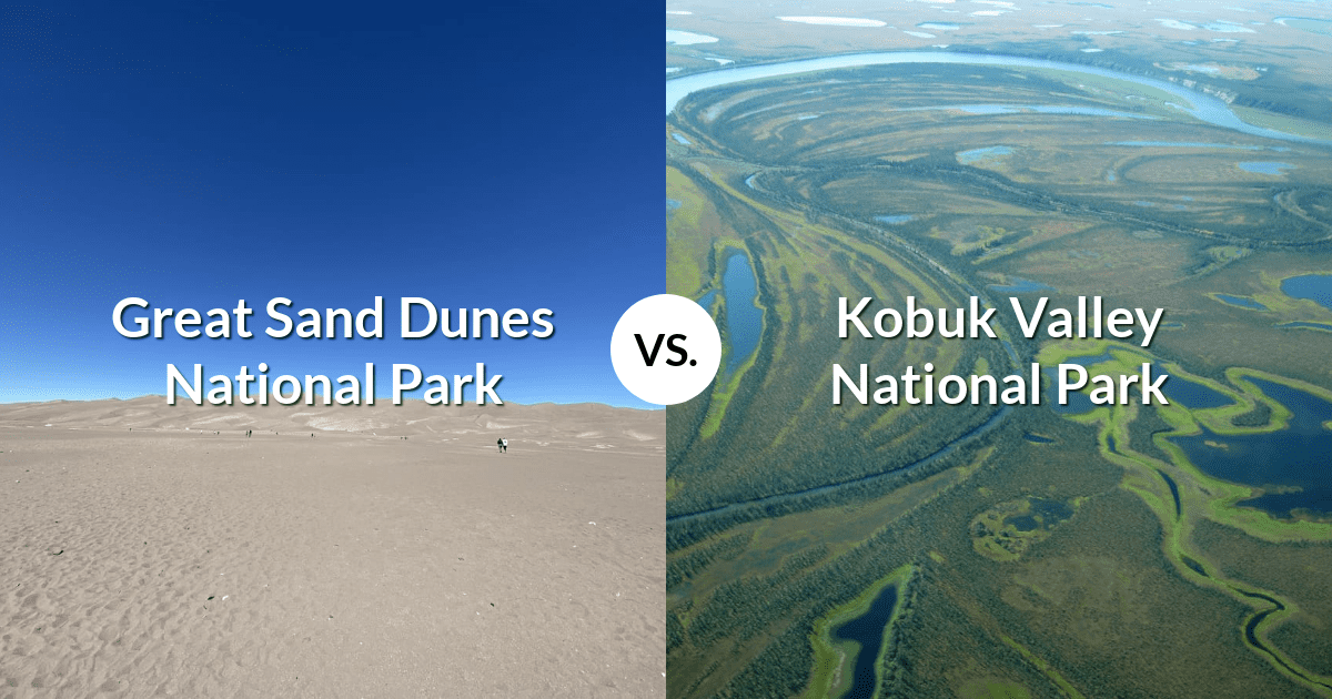 Great Sand Dunes National Park & Preserve vs Kobuk Valley National Park