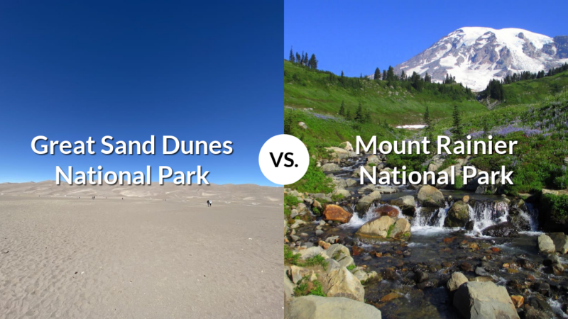 Great Sand Dunes National Park & Preserve vs Mount Rainier National Park