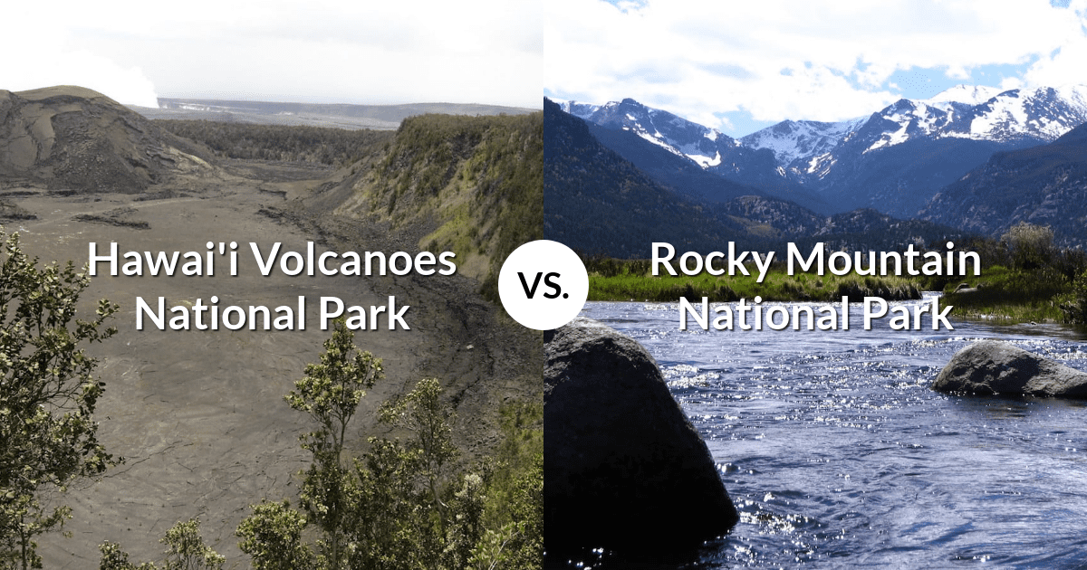 Hawai'i Volcanoes National Park vs Rocky Mountain National Park