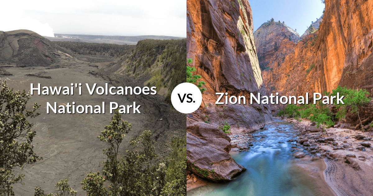 Hawai'i Volcanoes National Park vs Zion National Park