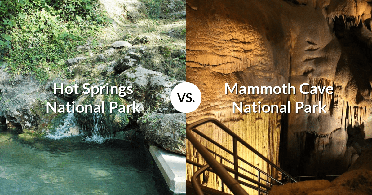 Hot Springs National Park vs Mammoth Cave National Park