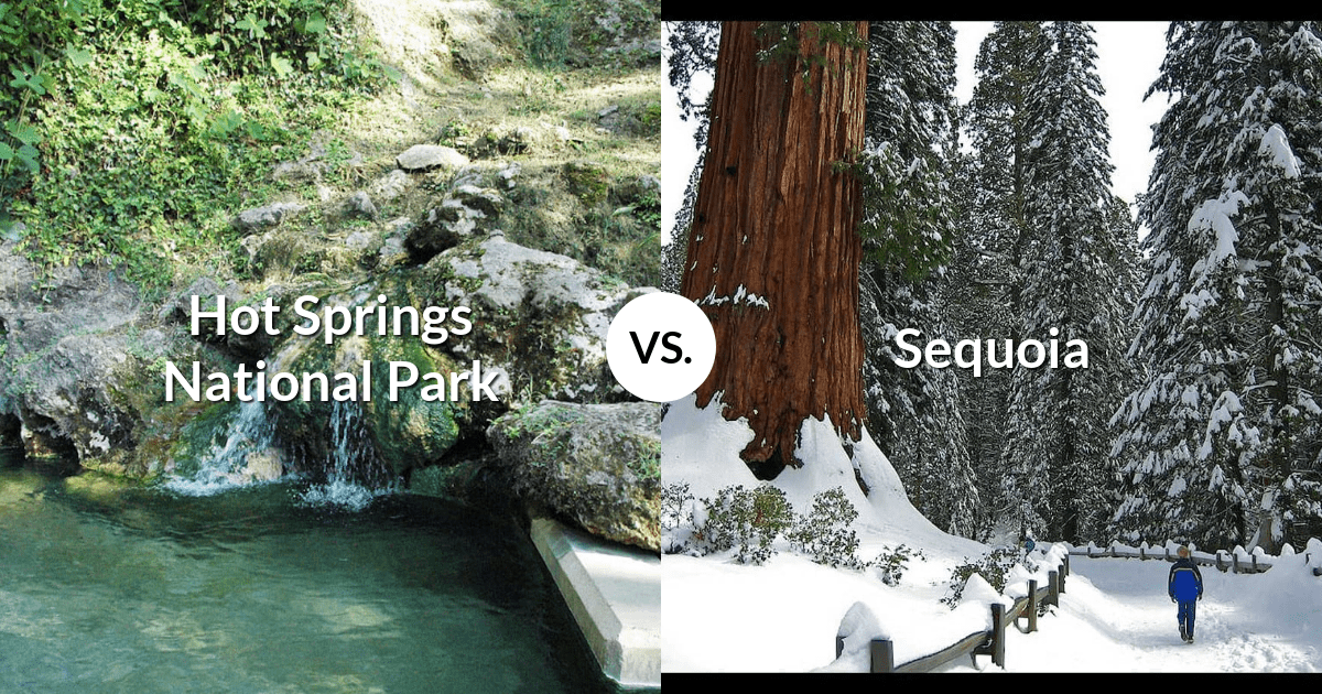 Hot Springs National Park vs Sequoia & Kings Canyon National Parks