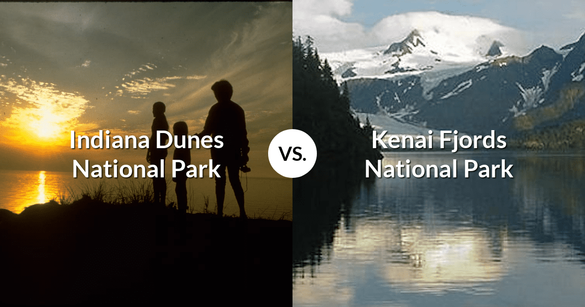 Indiana Dunes National Park vs Kenai Fjords National Park
