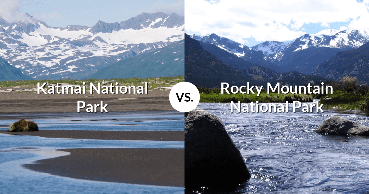 Katmai National Park & Preserve vs Rocky Mountain National Park