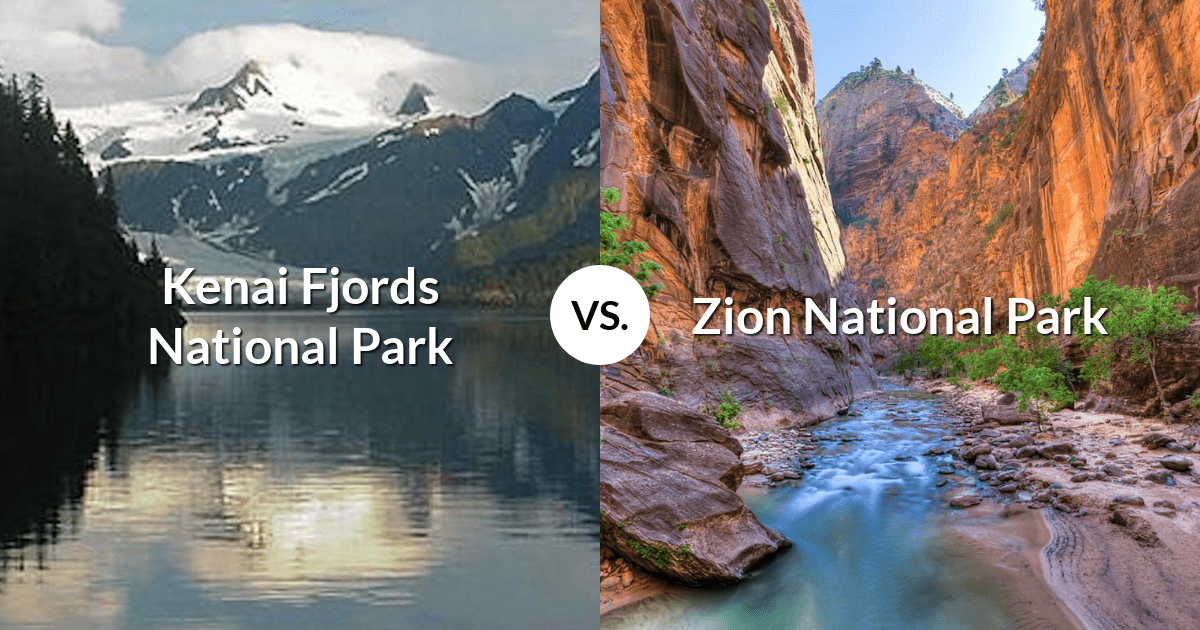 Kenai Fjords National Park vs Zion National Park