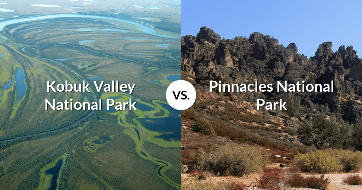 Kobuk Valley National Park vs Pinnacles National Park