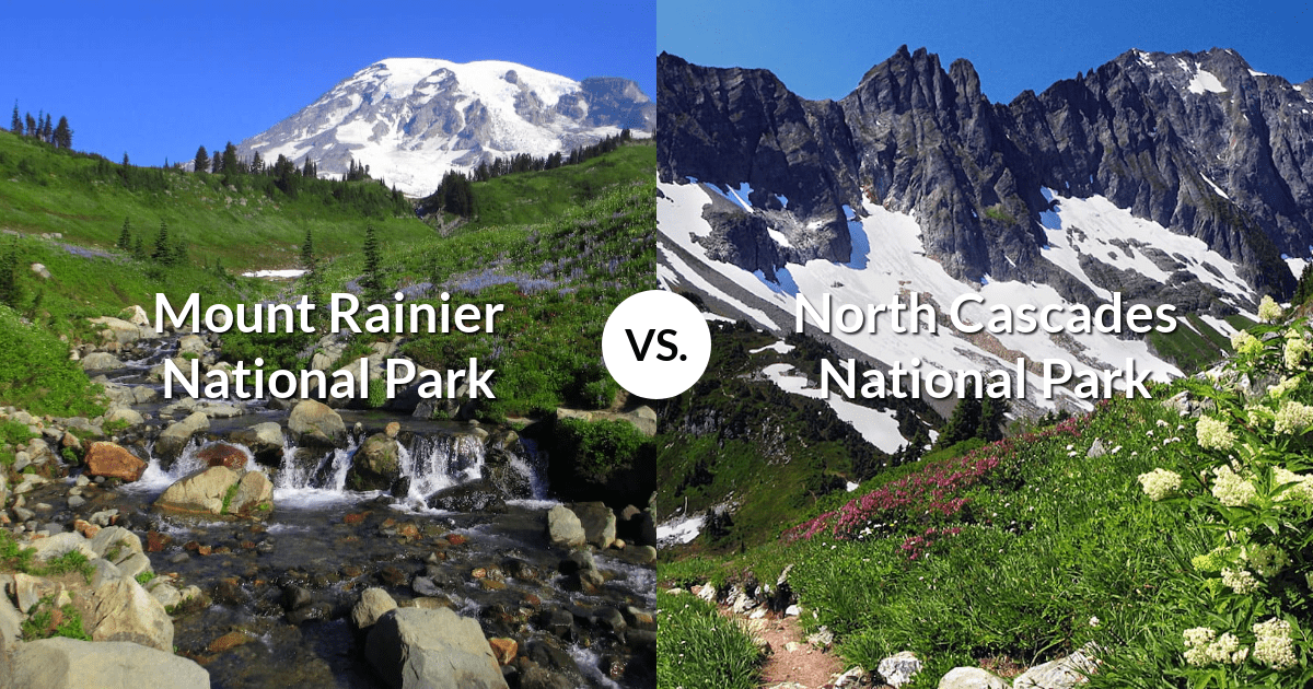 Mount Rainier National Park vs North Cascades National Park