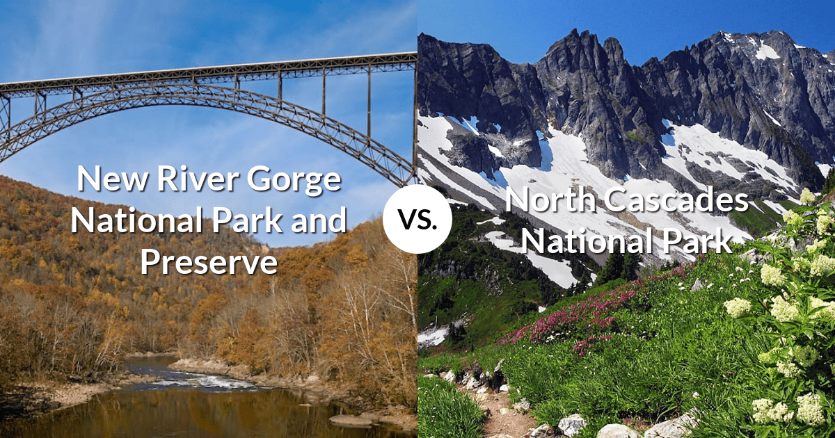New River Gorge National Park and Preserve vs North Cascades National Park