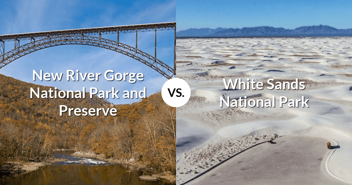 New River Gorge National Park and Preserve vs White Sands National Park