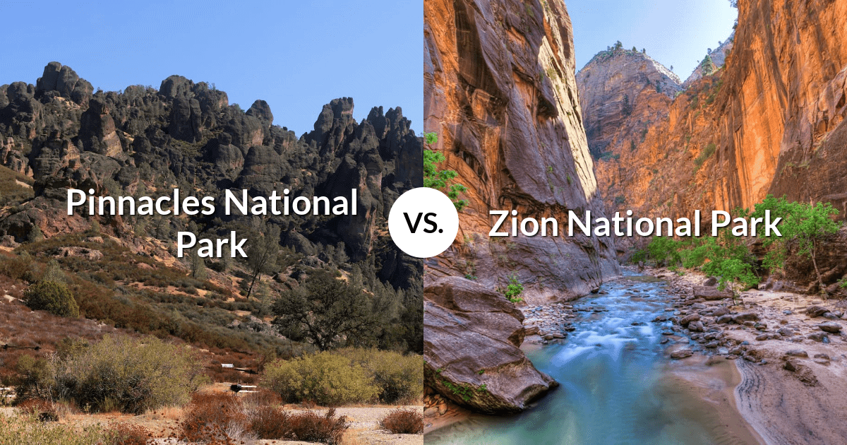 Pinnacles National Park vs Zion National Park