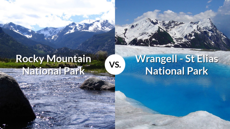 Rocky Mountain National Park vs Wrangell – St Elias National Park & Preserve