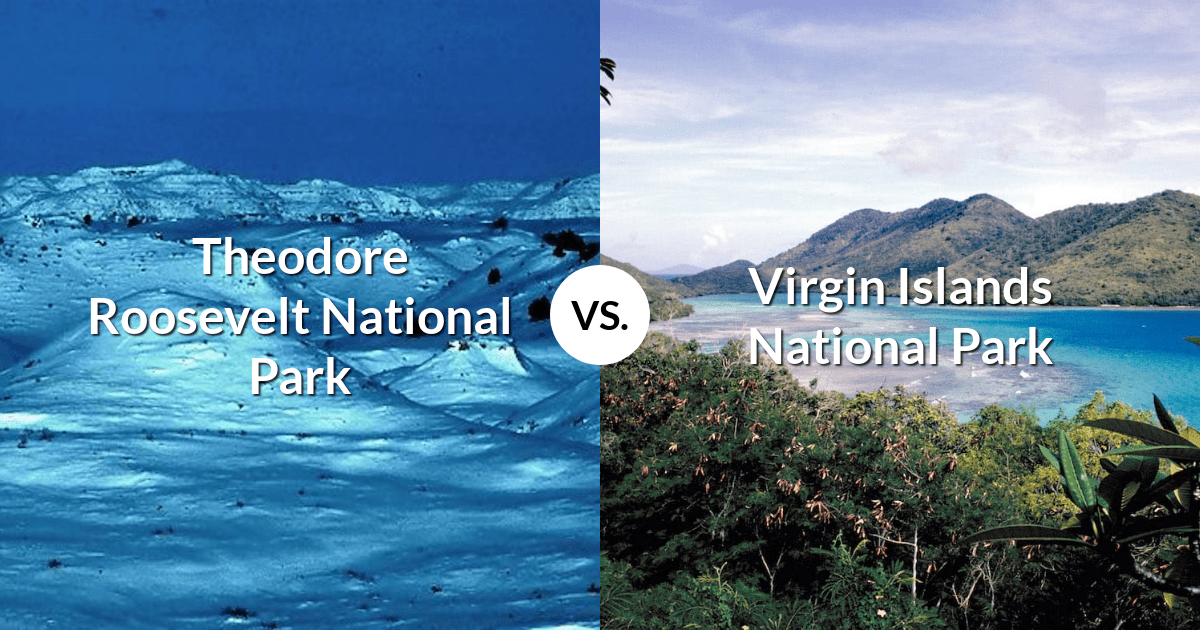 Theodore Roosevelt National Park vs Virgin Islands National Park